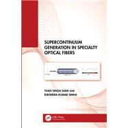 Supercontinuum Generation in Specialty Optical Fibers
