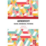 Authenticity: Reading, Remembering, Performing