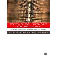 Psychology without Foundations