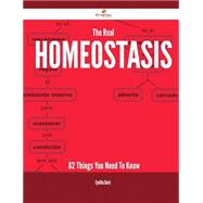 The Real Homeostasis: 62 Things You Need to Know