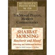 Shabbat Morning Shacharit and Musaf (Morning and Additional Services): Shacharit and Musaf, Morning and Additional Services
