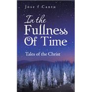 In the Fullness of Time