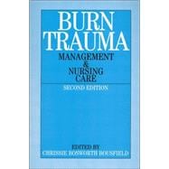 Burn Trauma Management and Nursing Care