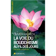 La Voie du bouddhisme au fil des jours