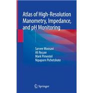 Atlas of High-resolution Manometry, Impedance, and Ph Monitoring