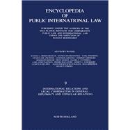 Encyclopedia of Public International Law: International Relations and Legal Cooperation in General. Diplomacy and Consular Relations