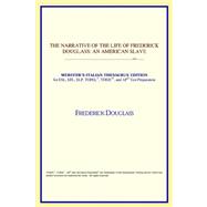Narrative of the Life of Frederick Douglass: An American Slave : Webster's Italian Thesaurus Edition