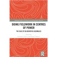 Doing Fieldwork in Centres of Power