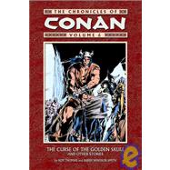 The Chronicles of Conan: The Curse of the Golden Skull and Other Stories