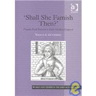 'Shall She Famish Then?': Female Food Refusal in Early Modern England