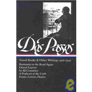 John Dos Passos: Travel Books & Other Writings 1916-1941
