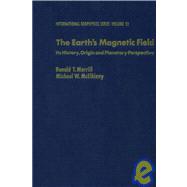 The Earth's Magnetic Field: Its History, Origin and Planetary Perspective