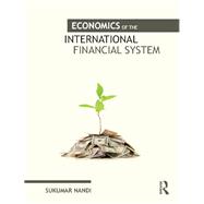 Economics of the International Financial System