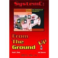 Systemc: from the Ground Up