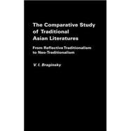 The Comparative Study of Traditional Asian Literatures: From Reflective Traditionalism to Neo-Traditionalism