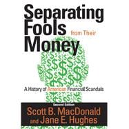 Separating Fools from Their Money: A History of American Financial Scandals