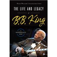 The Life and Legacy of B. B. King