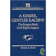 Kinder, Gentler Racism?: The Reagan-Bush Civil Rights Legacy