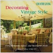 Country Living Decorating Vintage Style Using Romantic Fabrics and Fleamarket Finds