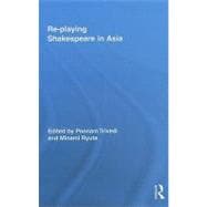 Re-playing Shakespeare in Asia