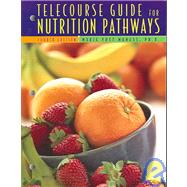 Telecourse Guide for Nutrition Pathways