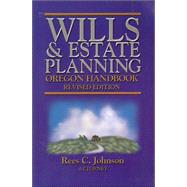 Wills and Estate Planning : Oregon Handbook Revised Edition