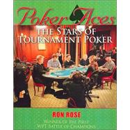 Poker Aces : The Stars of Tournament Poker