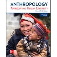 Anthropology: Appreciating Human Diversity [Rental Edition]