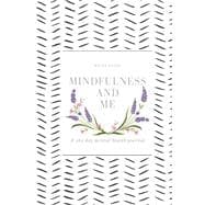 Mindfulness & Me 365 day Mental Health Journal