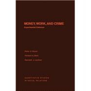 Money, Work, and Crime