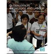Globalization, Knowledge and Labour: Education for Solidarity within Spaces of Resistance