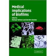 Medical Implications of Biofilms