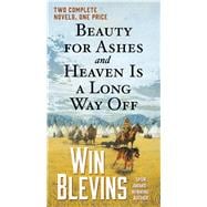 Beauty for Ashes and Heaven Is a Long Way Off