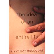 The Idea of an Entire Life book cover, ISBN 9780807022405
