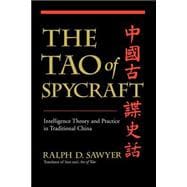The Tao Of Spycraft Intelligence Theory And Practice In Traditional China
