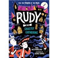 Rudy and the Ghastly Gathering
