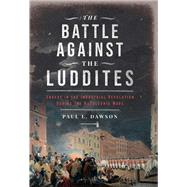 The Battle Against the Luddites