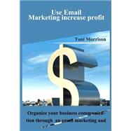 Use Email Marketing Increase Profit