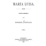 María Luisa, Leyenda histórica/ Maria Luisa, historical Legend