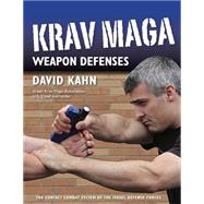 Krav Maga Weapon Defenses The Contact Combat System of the Israel Defense Forces