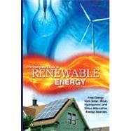 Renewable Energy Made Easy : Free Energy from Solar, Wind, Hydropower, and Other Alternative Energy Sources