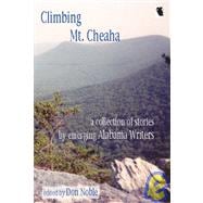 Climbing Mt. Cheaha : Emerging Alabama Writers