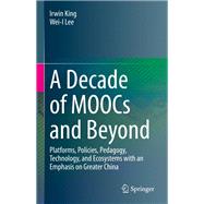 A Decade of MOOCs and Beyond