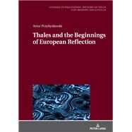 Thales and the Beginnings of European Reflection