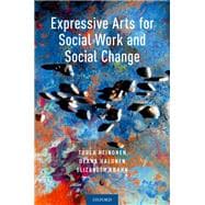 Expressive Arts for Social Work and Social Change