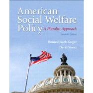 American Social Welfare Policy A Pluralist Approach Plus MySearchLab with eText -- Access Card Package
