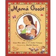 Mama Goose A Latino Nursery Treasury