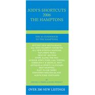 Jodi's Shortcuts 2006 the Hamptons: The #1 Guide to the Hamptons