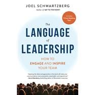 The Language of Leadership How to Engage and Inspire Your Team