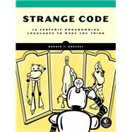 Strange Code Esoteric Languages That Make Programming Fun Again
